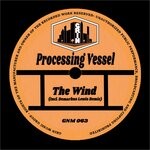 cover: Processing Vessel - The Wind