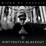 cover: Chuckie|Various - Dirty Dutch Blackout (Deluxe Edition) (unmixed tracks)