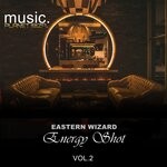 cover: Eastern Wizard - Energy Shot, Vol 2