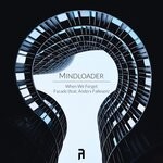 cover: Mindloader - When We Forget / Facade