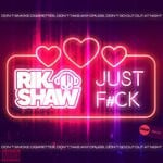 cover: Rik Shaw - Just F#ck