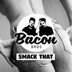 cover: Bacon Bros - Smack That