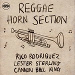 cover: Cannonball King|Lester Sterling|Rico Rodriguez - Reggae Horn Section: Lester Sterling, Rico Rodriguez & Cannon Ball King