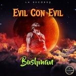 cover: Bushman - Evil Con Evil