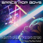 cover: Space Pop Boys - Kathastrophina (live @ SPACE POP BOYS FESTIVAL - Video mix - English Version)