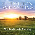 cover: The Houghton Weavers - New World In The Morning