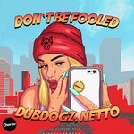 cover: Dubdogz - Don't Be Fooled