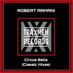 cover: Robert Armani - Circus Bells (Classic Mixes)