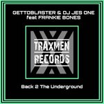 cover: Dj Jes One|Frankie Bones|Gettoblaster - Back 2 The Underground