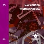 cover: Max Komodo - Trumpa Gangsta