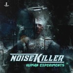 cover: Noisekiller - Human Experiments