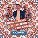 cover: Altijd Larstig & Rob Gasd'rop|Raymon Hermans - M'n Favoriet