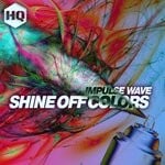 cover: Impulse Wave - Shine Off Colors