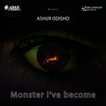 cover: Ashur Odisho - Monster I've Become