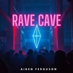 cover: Aiden Ferguson - Rave Cave