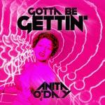 cover: Anita O'day - Gotta Be Gettin'