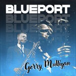 cover: Gerry Mulligan - Blueport