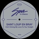 cover: Saint-loup-en-bray - I Ain't Giving My Love To You Tonight