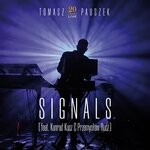 cover: Przemyslaw Rudz|Tomasz Pauszek Feat Konrad Kucz - Signals (20 Years Live)