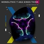 cover: Kings Thing|Monolithic T - Synthesis