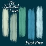 cover: The Natural Lines - First Five