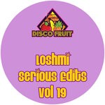 cover: Loshmi - Serious Edits Vol 19