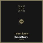 cover: Ramiro Navarro - I Dont Know