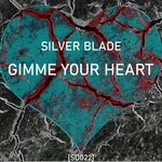 cover: Silver Blade - Gimme Your Heart