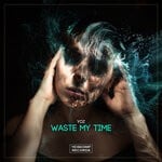 cover: Yoz - Waste My Time