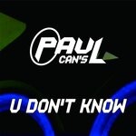 cover: Paul Cans - U Don't Know