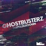 cover: Ghostbusterz - Dirty Lockdown