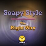 cover: Soapy Style - The Right Way