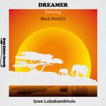 cover: Black Pearlza|Dreamer - Izwe Lobabamkhulu