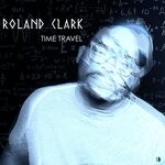 cover: Roland Clark - Time Travel