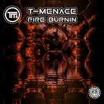 cover: T-menace - Fire Burnin