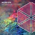 cover: Silver Eye - Moving On / Closer