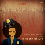 cover: Black Motion|Dj Fresca|Tuna - Nanka Lamaphoyisa