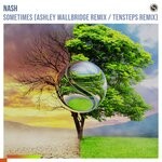 cover: Nash - Sometimes (Ashley Wallbridge Remix / Tensteps Remix)