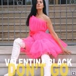 cover: Valentina Black - Don't Go