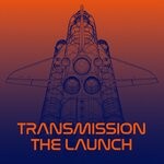 cover: Transmission - The Launch (Extended Mix)