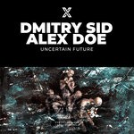 cover: Alex Doe|Dmitry Sid - Uncertain Future