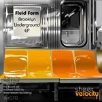 cover: Fluid Form - Brooklyn Underground EP