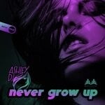 cover: Ashley Dj - Never Grow Up