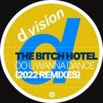 cover: The Bitch Hotel - Do You Wanna Dance (2022 Remixes)