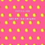 cover: Stretch & Vern - Get Up! Go Insane! (Remastered & Remixed 2019)