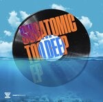 cover: Subatomic - Too Deep EP