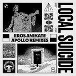 cover: Local Suicide - Eros Anikate (Apollo Remixes)