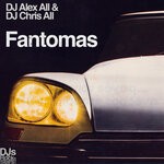 cover: Dj Alex All|Dj Chris All - Fantomas