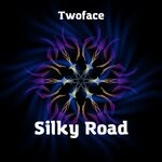 cover: Twoface - Silky Road