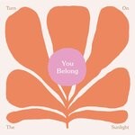 cover: Turn On The Sunlight - You Belong